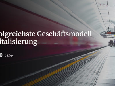 Das erfolgreichste Geschäftsmodell der Digitalisierung - online Vortrag am 02. Juli 2020